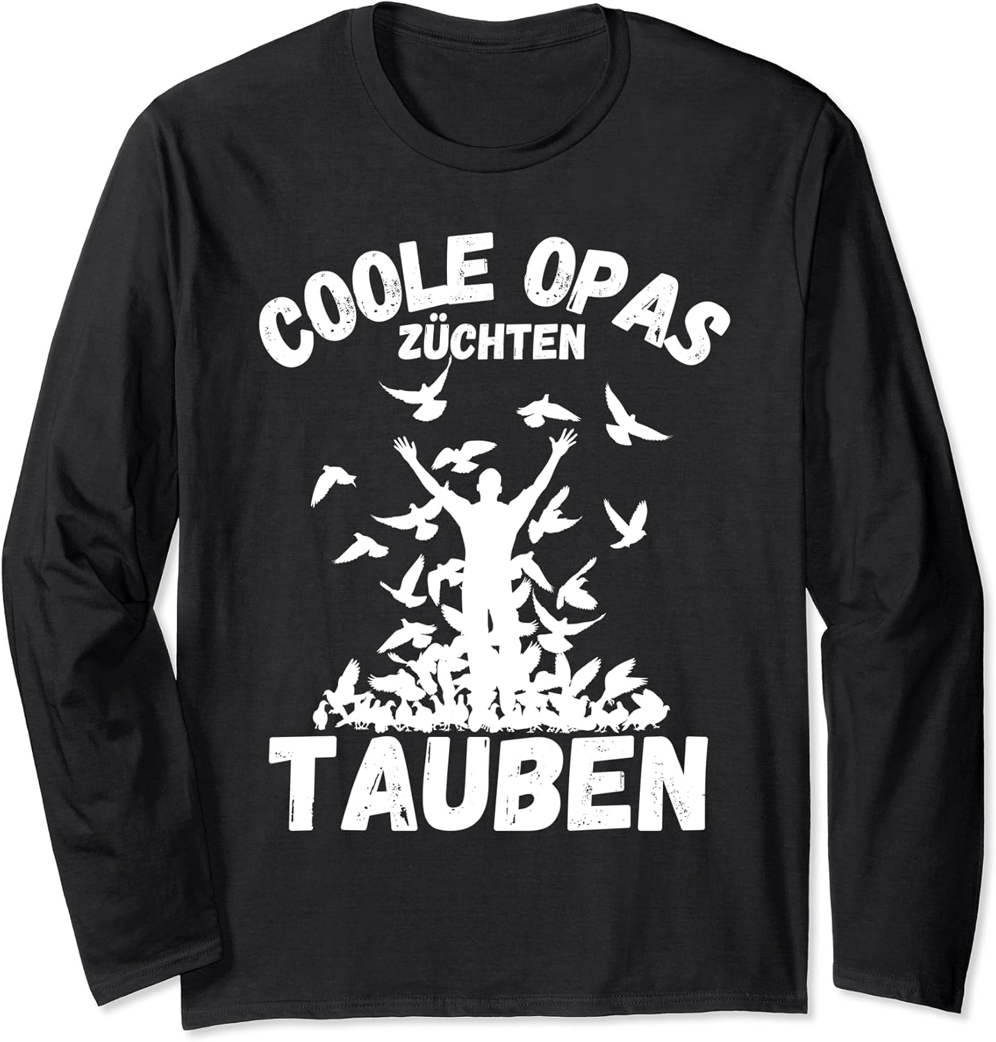Coole Opas Züchten Tauben Taubenzucht Opa Taubenflüsterer Langarmshirt